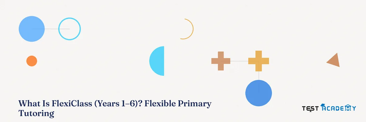 What Is FlexiClass (Years 1–6)? Flexible Primary Tutoring